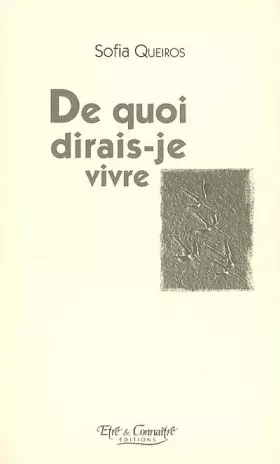 Couverture du produit · De quoi dirais-je vivre
