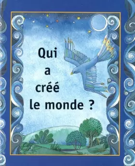 Couverture du produit · Qui a créé le monde ?