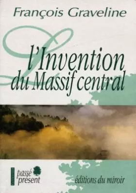 Couverture du produit · L'invention du Massif central