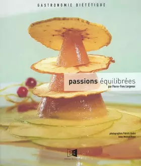 Couverture du produit · Passions équilibrées.: Gastronomie diététique