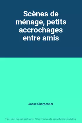 Couverture du produit · Scènes de ménage, petits accrochages entre amis