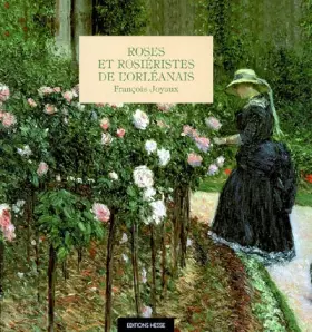 Couverture du produit · Roses & Rosieristes de l'Orleanais