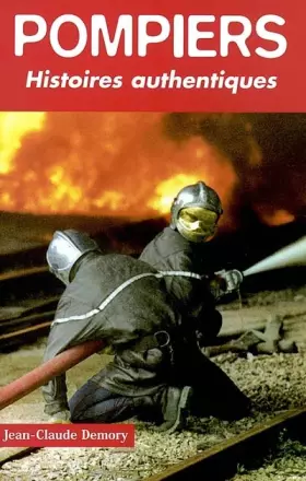 Couverture du produit · Pompiers : Histoires authentiques
