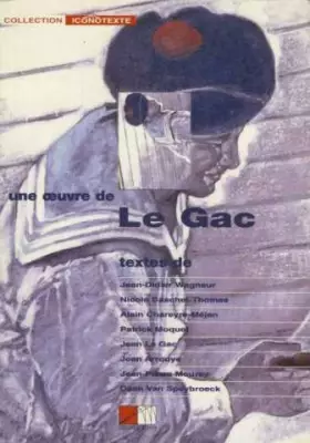 Couverture du produit · Une oeuvre de Le Gac