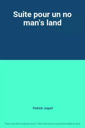Couverture du produit · Suite pour un no man's land