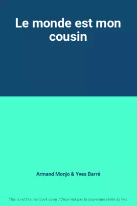 Couverture du produit · Le monde est mon cousin