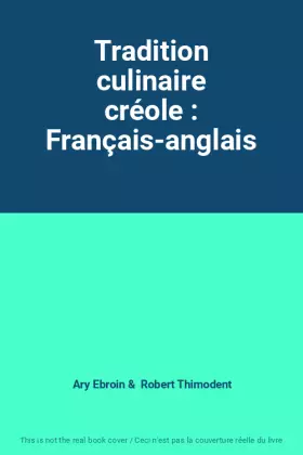 Couverture du produit · Tradition culinaire créole : Français-anglais