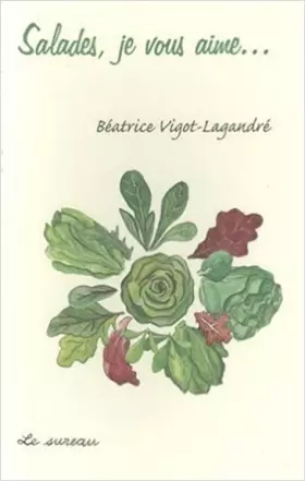 Couverture du produit · Salades, je vous aime...