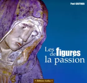 Couverture du produit · Les figures de la passion