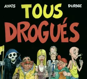 Couverture du produit · Tous drogués