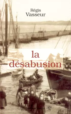 Couverture du produit · La désabusion