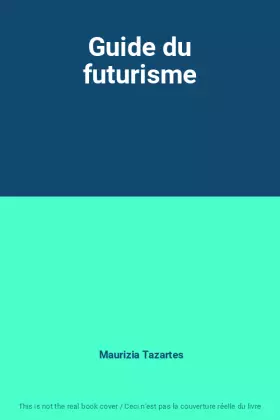 Couverture du produit · Guide du futurisme