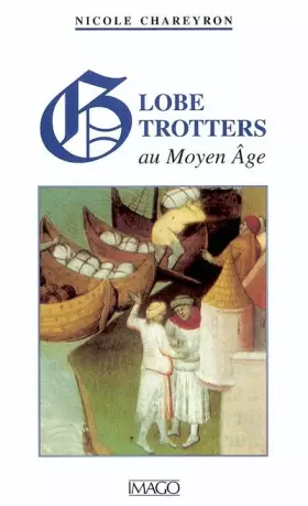 Couverture du produit · Globe-trotters au Moyen Age