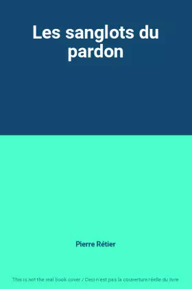 Couverture du produit · Les sanglots du pardon