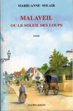 Couverture du produit · Malaveil ou le soleil des loups