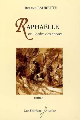 Couverture du produit · Raphaëlle ou l'ordre des choses