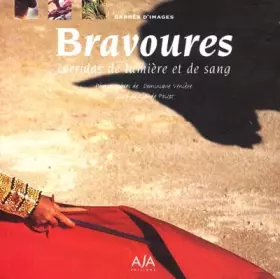 Couverture du produit · Bravoures. Corridas de lumière et de sang