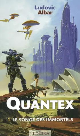 Couverture du produit · Quantex, tome 1 : Le Songe des immortels