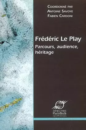Couverture du produit · Frédéric Le Play: Parcours, audience, héritage