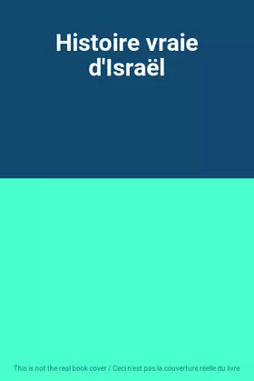 Couverture du produit · Histoire vraie d'Israël