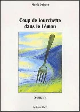 Couverture du produit · Coup de fourchette dans le Léman
