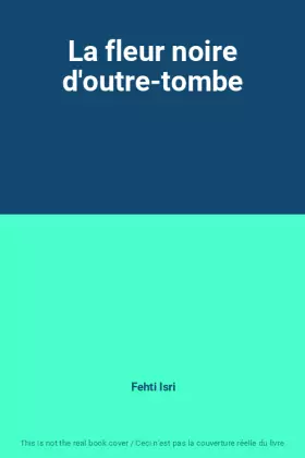 Couverture du produit · La fleur noire d'outre-tombe