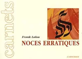Couverture du produit · Noces erratiques