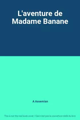 Couverture du produit · L'aventure de Madame Banane