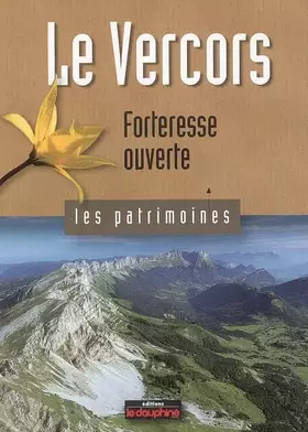 Couverture du produit · Le Vercors: Forteresse ouverte