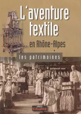 Couverture du produit · L'aventure textile en Rhône-Alpes