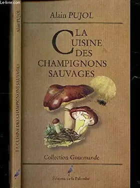 Couverture du produit · La cuisine des champignons sauvages
