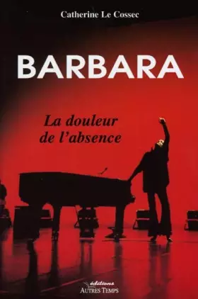 Couverture du produit · Barbara, la douleur de l'absence