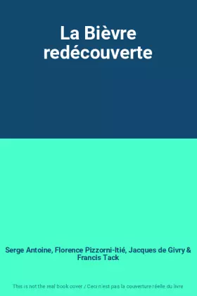 Couverture du produit · La Bièvre redécouverte