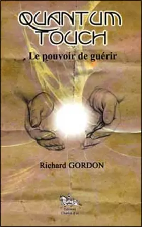 Couverture du produit · Quantum Touch - Le pouvoir de guérir