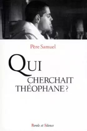 Couverture du produit · qui cherchait theophane ? (0)