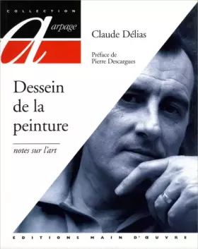 Couverture du produit · Dessein de la peinture: Notes sur l'art
