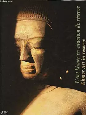 Couverture du produit · L'art khmer en situation de réserve