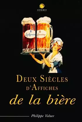 Couverture du produit · Deux siecles d'affiches de la biere