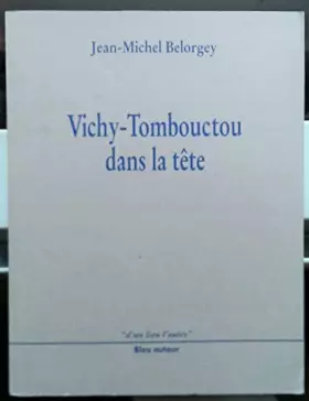 Couverture du produit · Vichy-Tombouctou dans la tête