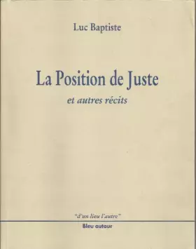 Couverture du produit · La position de Juste et autres récits