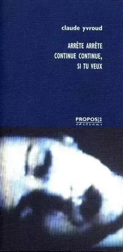 Couverture du produit · ARRÊTE ARRÊTE CONTINUE CONTINUE, SI TU VEUX