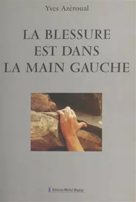 Couverture du produit · La blessure est dans la main gauche