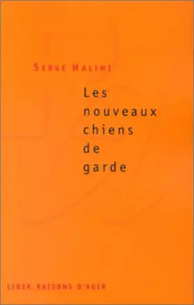 Couverture du produit · Les Nouveaux Chiens de garde