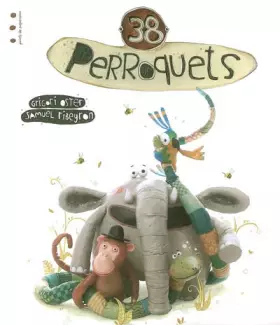 Couverture du produit · 38 Perroquets