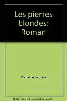 Couverture du produit · Pierres blondes (les)