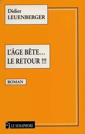 Couverture du produit · L'Age bète...le retour !!!
