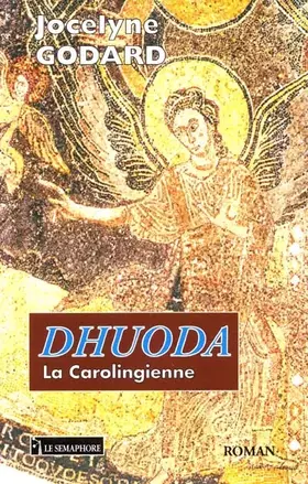 Couverture du produit · Dhuoda, la Carolingienne