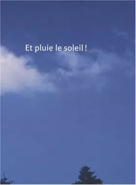 Couverture du produit · Et pluie le soleil !
