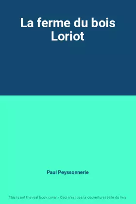 Couverture du produit · La ferme du bois Loriot