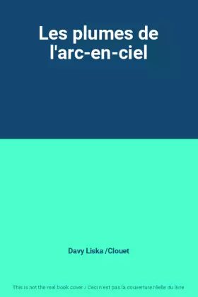 Couverture du produit · Les plumes de l'arc-en-ciel